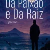 Da Paixão e da Raiz