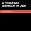 Da Renovação de Deliberações dos Sócios