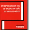 Da Responsabilidade Civil de Terceiro por Lesão do Direito de Crédito