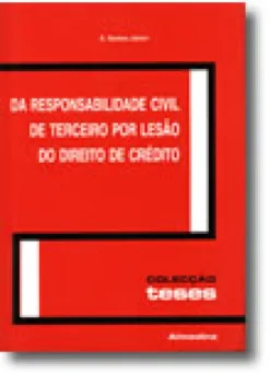 Da Responsabilidade Civil de Terceiro por Lesão do Direito de Crédito