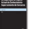 Da Superação do Regime Actual do Conhecimento Superveniente do Concurso