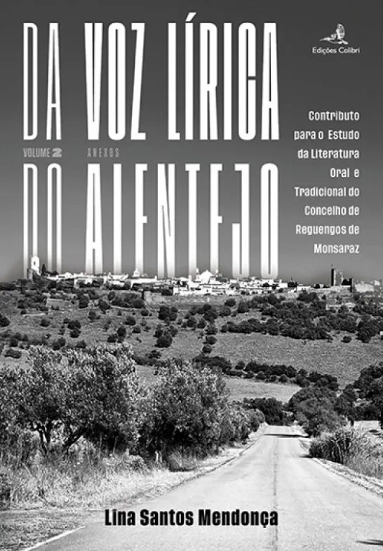 Da Voz Lírica do Alentejo - Contributo para o Estudo da Literatura Oral e Tradicional do Concelho de Reguengos de Monsaraz - Vol. II - Anexos