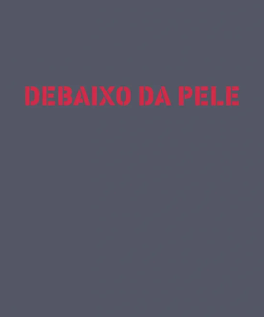 Debaixo da Pele