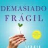 Demasiado Frágil