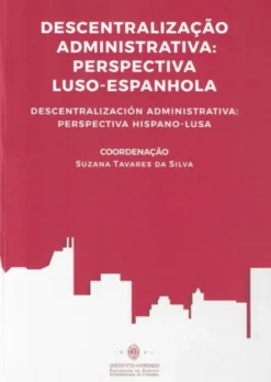 Descentralização Administrativa: Perspectiva Luso-Espanhola