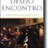 Desejo e Encontro