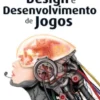 Design e Desenvolvimento de Jogos