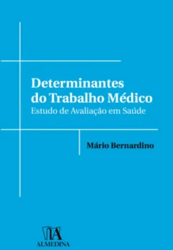 Determinantes do Trabalho Médico: estudo de avaliação em saúde