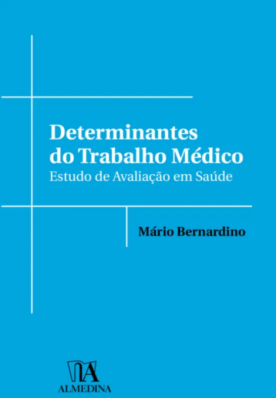 Determinantes do Trabalho Médico: estudo de avaliação em saúde