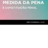 Determinação da Medida da Pena e Constituição Penal