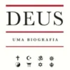 Deus - Uma Biografia