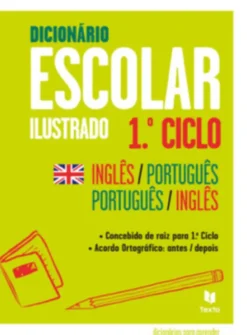 Dicionário Escolar Ilustrado 1º Ciclo Inglês / Português - Português / Inglês