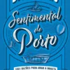 Dicionário Sentimental do Porto - 1001 Razões para Amar a Invicta