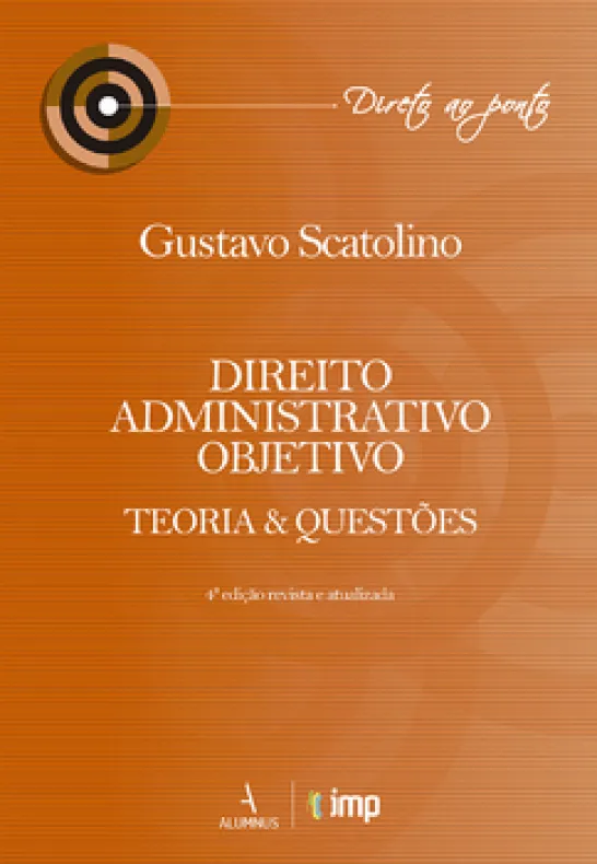 Direito administrativo objetivo : teoria e questões