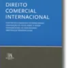 Direito Comercial Internacional - Contratos Comerciais Internacionais; Convenção de Viena sobre a Venda Internacional de Mercadorias; Arbitragem Transnacional