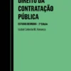 Direito da Contratação Pública - Estudos Reunidos