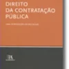 Direito da Contratação Pública - Uma introdução em dez aulas