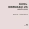 Direito da Responsabilidade Civil - A Obrigação de Indemnizar
