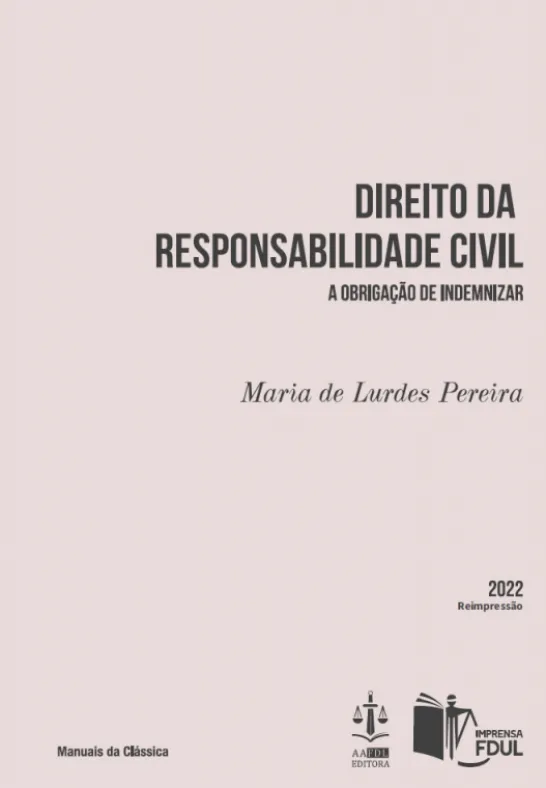 Direito da Responsabilidade Civil - A Obrigação de Indemnizar