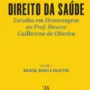 Direito da Saúde I - Objeto, Redes e Sujeitos