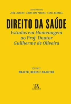 Direito da Saúde I - Objeto, Redes e Sujeitos
