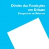 Direito das Fundações em Debate