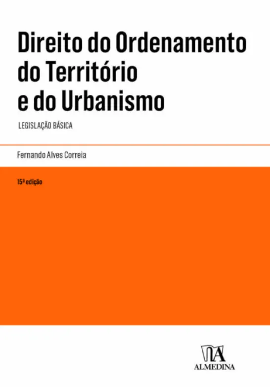 Direito do Ordenamento do Território e do Urbanismo - Legislação Básica