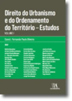 Direito do Urbanismo e do Ordenamento do Território Volume I