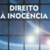 Direito à Inocência - Ensaio de Processo Penal e Jornalismo Judiciário