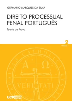 Direito Processual Penal Português - Teoria da Prova - Volume 2 -Tomo 1