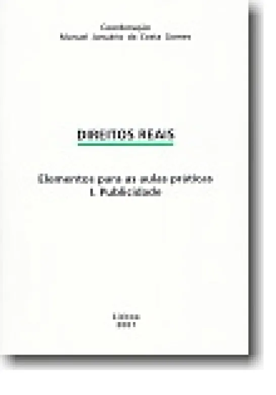 Direitos Reais - Elementos para as aulas prácticas - I. Publicidade