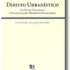 Direito Urbanístico - Um Outro Paradigma: A Planificação Modesto-Situacional