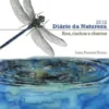 Diário da Natureza 2012 - Rios, Riachos e Charcos