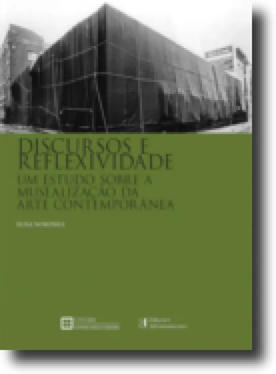 Discursos e Reflexividade: um estudo sobre a musealização da arte contemporânea