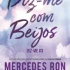Diz-me com Beijos – Diz-me #3