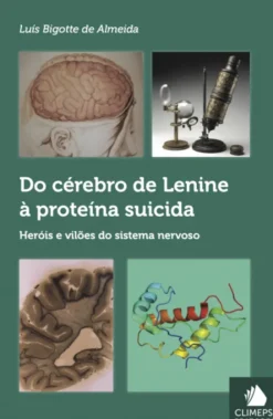 Do Cérebro de Lenine à Proteína Suicida