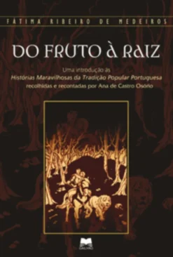 Do Fruto à Raiz