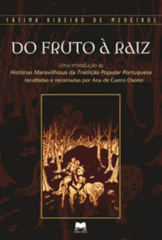 Do Fruto à Raiz