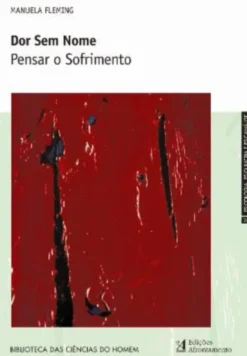 Dor Sem Nome - Pensar o Sofrimento
