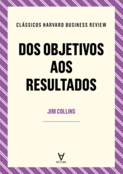 Dos Objetivos aos Resultados