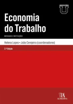 Economia do Trabalho - Mercados e Instituições - 2ª Edição