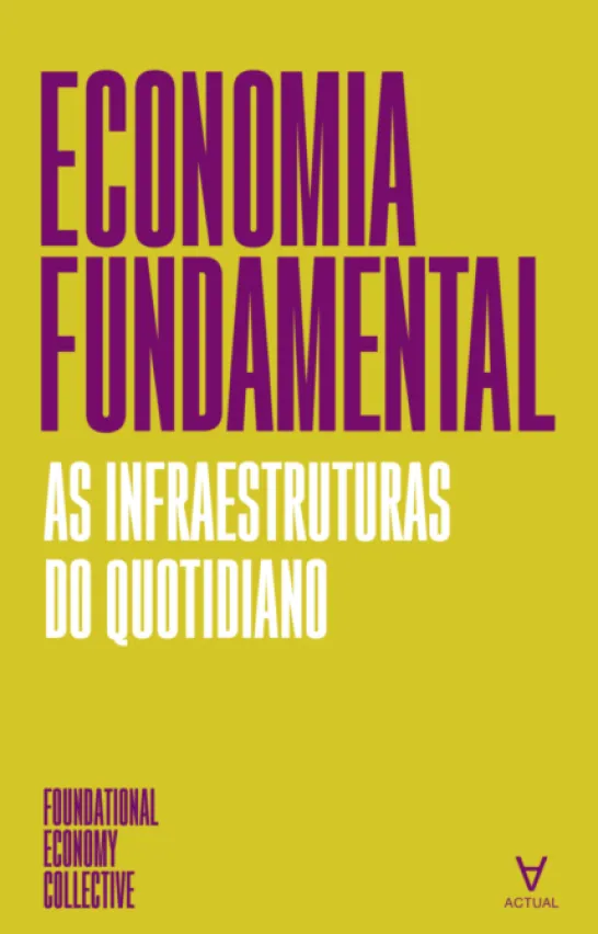 Economia Fundamental- As infraestruturas do quotidiano