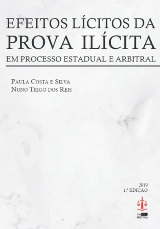Efeitos Lícitos da Prova Ilícita em Processo Estadual e Arbitral