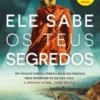 Ele Sabe os Teus Segredos