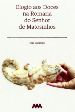 Elogio aos Doces na Romaria do Senhor de Matosinhos