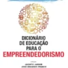 Empreendipédia - Dicionário de Educação para o Empreendedorismo