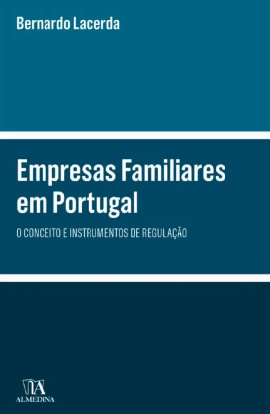 Empresas Familiares em Portugal - O Conceito e Instrumentos de Regulação