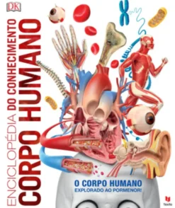 Enciclopédia do Conhecimento - Corpo Humano