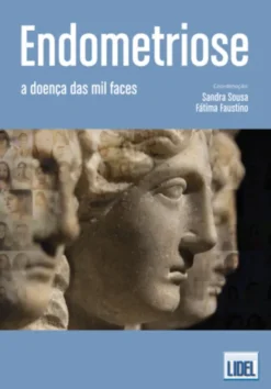 Endometriose - A Doença das Mil Faces
