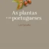 Ensaios da Fundação - As Plantas e os Portugueses